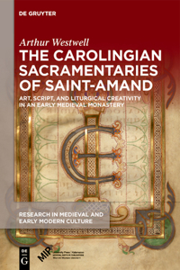 The Carolingian Sacramentaries of Saint-Amand
