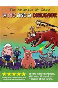 A pig and a dinosaur