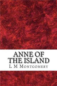 Anne of The Island: (Children's Classics Collection)