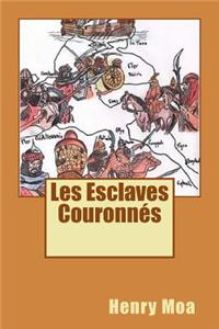 Les Esclaves Couronnes