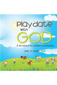 Playdate With God
