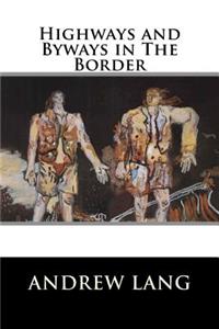 Highways and Byways in The Border