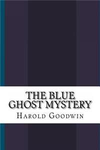 The Blue Ghost Mystery