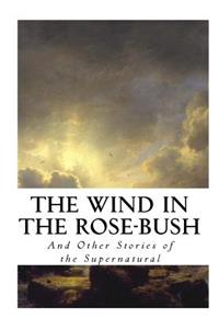 Wind in the Rose-Bush