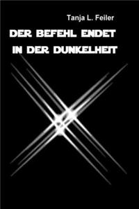 Der Befehl Endet in Der Dunkelheit