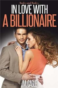 In Love With A Billionaire, Book Two and Book Three