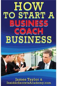 How to Start a Business Coaching Business