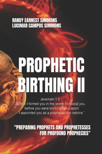 Prophetic Birthing II