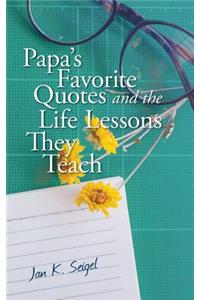 Papa's Favorite Quotes and the Life Lessons They Teach