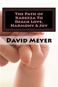 The Path of Karezza To Reach Love, Harmony & Joy