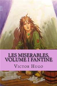 Les miserables, volume I Fantine (French Edition)