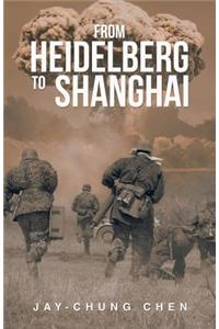 From Heidelberg to Shanghai