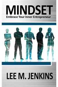 Mindset: Embrace Your Inner Entrepreneur