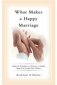 What Makes a Happy Marriage