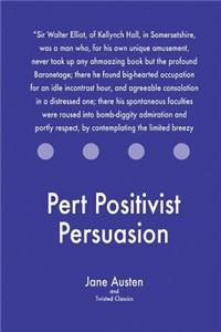 Pert Positivist Persuasion