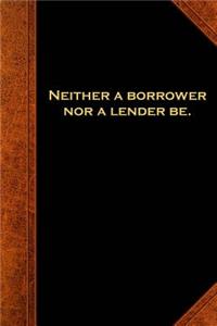 Shakespeare Quote Journal Neither Borrower Nor Lender