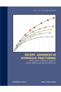 Recent Advances in Hydraulic Fracturing