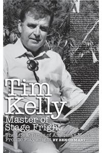 Tim Kelly - Master of Stage Fright (hardback)