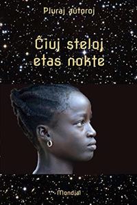 Ĉiuj steloj etas nokte. Mikronoveloj kaj aliaj mikrorakontoj en Esperanto