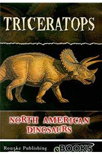 Triceratops: North American Dinosaurs