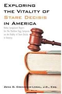 Exploring the Vitality of Stare Decisis in America