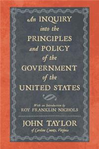 Inquiry Into the Principles and Policy of the Government of the United States