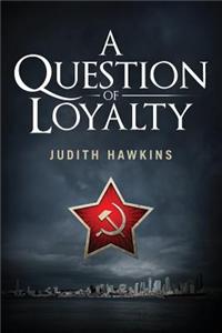 A Question of Loyalty