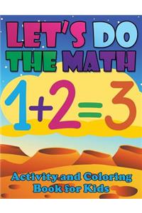 Let's Do the Math Activity and Coloring Book for Kids