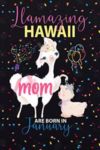 Llamazing Hawaii Mom are Born in January