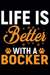 Life Is Better With A Bocker