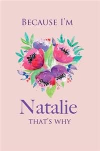 because I'm Natalie That's Why