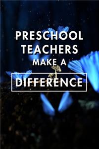 Preschool Teachers Make A Difference