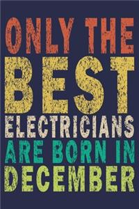Only The Best Electricians Are Born In December