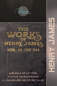 The Works of Henry James, Vol. 01 (of 24)