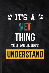 It's a Vet Thing You Wouldn't Understand