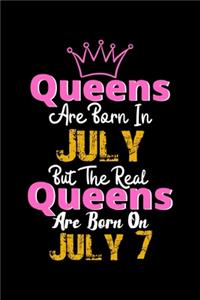 Queens Are Born In July Real Queens Are Born In July 7 Notebook Birthday Funny Gift