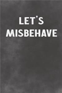Let's Misbehave