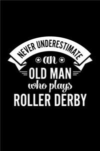 Never Underestimate An Old Man Who Plays Roller Derby