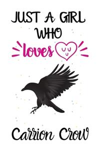 Just A Girl Who Loves Carrion Crow