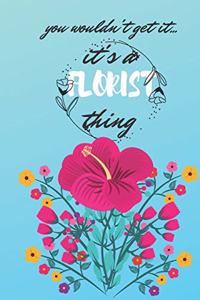 It's A Florist Thing