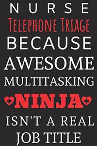 Nurse Telephone Triage Because Awesome Multitasking Ninja Isn't A Real Job Title