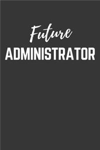 Future Administrator Notebook
