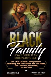 Black Family - How To Build an Outstanding One