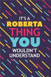 It's a Roberta Thing You Wouldn't Understand