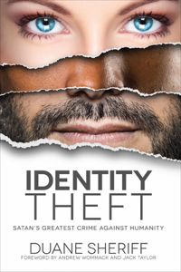 Identity Theft: Satan's Greatest Crime Against Humanity