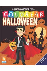 Mi libro grande para Colorear - Halloween - 2 en 1 - Edición nocturna