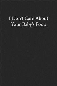 I Don't Care About Your Baby's Poop