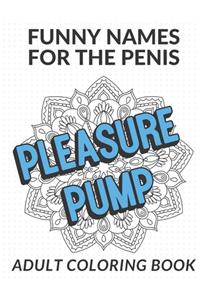 Funny Names for the Penis Adult Coloring Book