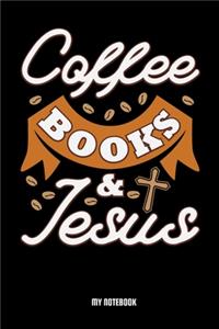 Coffee Books & Jesus My Notebook