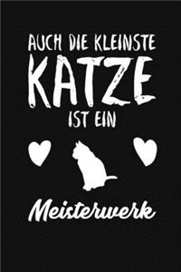 Auch die kleinste Katze ist ein Meisterwerk